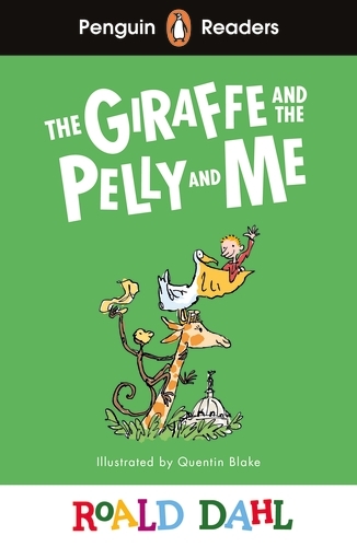 Book cover of Penguin Readers Level 1: Roald Dahl The Giraffe and the Pelly and Me (ELT Graded Reader) by Roald Dahl