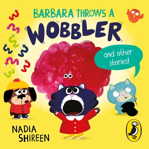 Book cover of Barbara Throws a Wobbler and Other Stories by Nadia Shireen