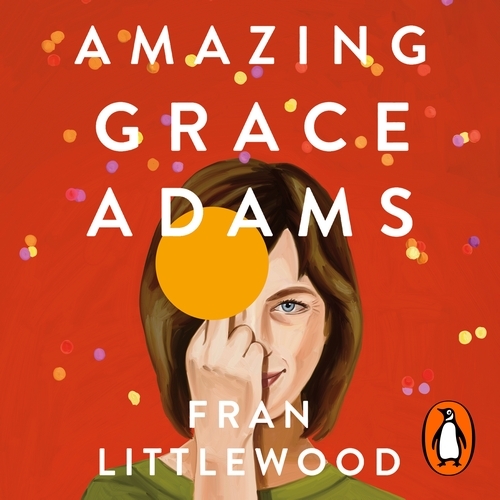 Book cover of Amazing Grace Adams by Fran Littlewood