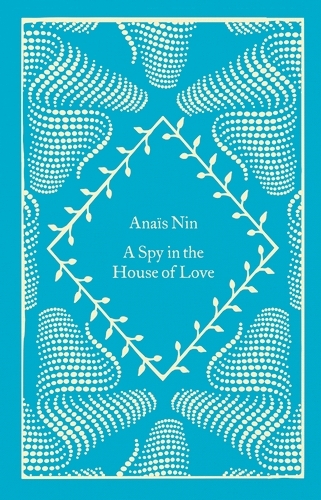 Book cover of A Spy In The House Of Love by Anaïs Nin