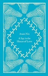 Book cover of A Spy In The House Of Love by Anaïs Nin