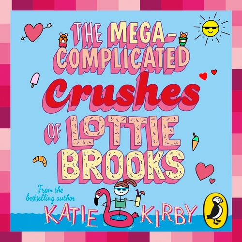 Book cover of The Mega-Complicated Crushes of Lottie Brooks by Katie Kirby