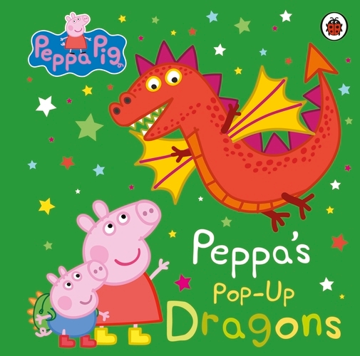 Book cover of Peppa Pig: Peppa's Pop-Up Dragons by Peppa Pig