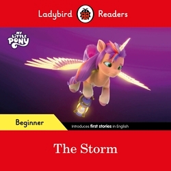 Book cover of Ladybird Readers Beginner Level – My Little Pony – The Storm (ELT Graded Reader) by Ladybird, Ladybird