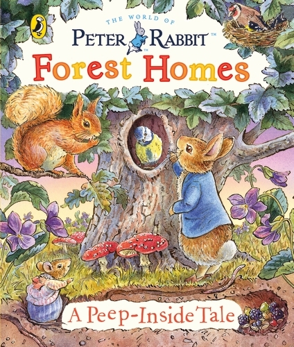 Book cover of Peter Rabbit: Forest Homes A Peep-Inside Tale by Beatrix Potter