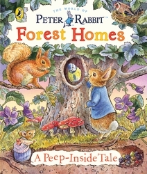 Book cover of Peter Rabbit: Forest Homes A Peep-Inside Tale by Beatrix Potter