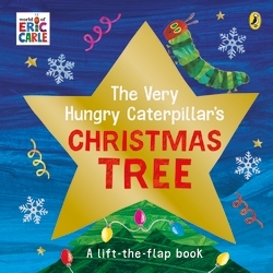 Book cover of The Very Hungry Caterpillar's Christmas Tree by Eric Carle