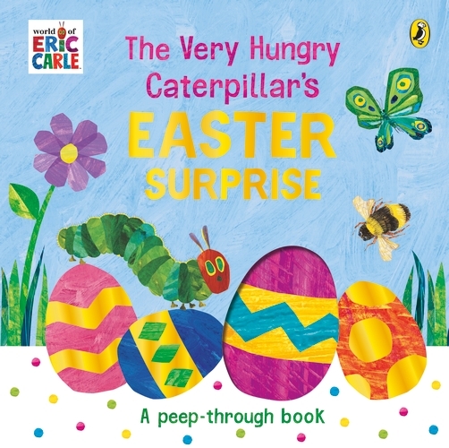 Book cover of The Very Hungry Caterpillar's Easter Surprise by Eric Carle