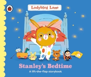 Book cover of Ladybird Lane: Stanley's Bedtime by Nora Dare