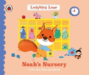 Book cover of Ladybird Lane: Noah’s Nursery by Nora Dare