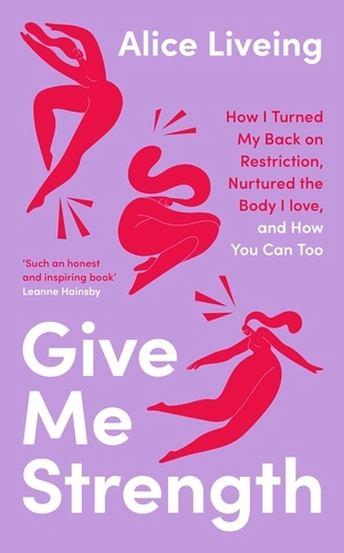 Book cover of Give Me Strength by Alice Liveing