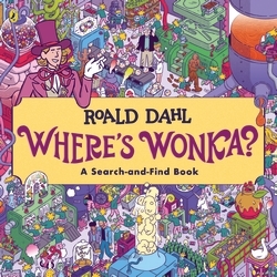 Book cover of Where's Wonka?: A Search-and-Find Book by Roald Dahl
