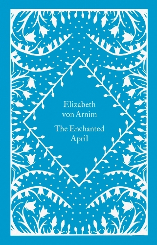 Book cover of The Enchanted April by Elizabeth Von Arnim
