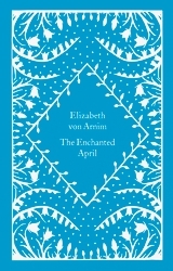 Book cover of The Enchanted April by Elizabeth Von Arnim