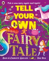 Book cover of Tell Your Own Fairy Tale by Adam Guillain, Charlotte Guillain