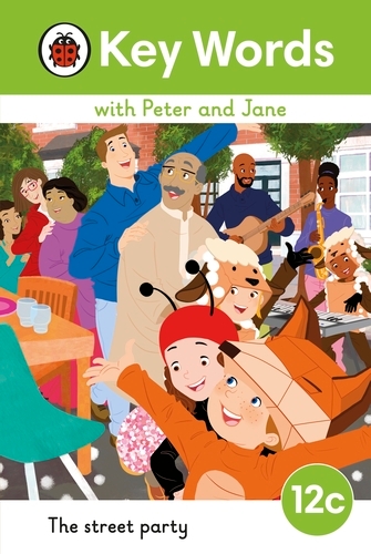 Book cover of Key Words with Peter and Jane Level 12c – The Street Party by Ladybird