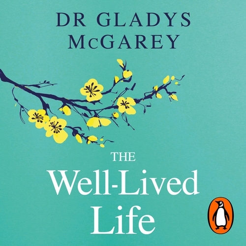 Book cover of The Well-Lived Life by Dr Gladys McGarey