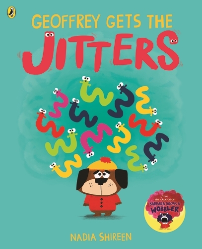 Book cover of Geoffrey Gets the Jitters by Nadia Shireen