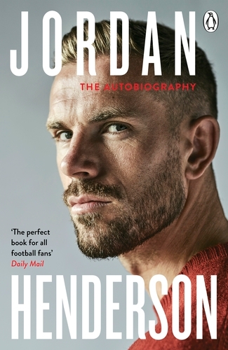Book cover of Jordan Henderson: The Autobiography by Jordan Henderson