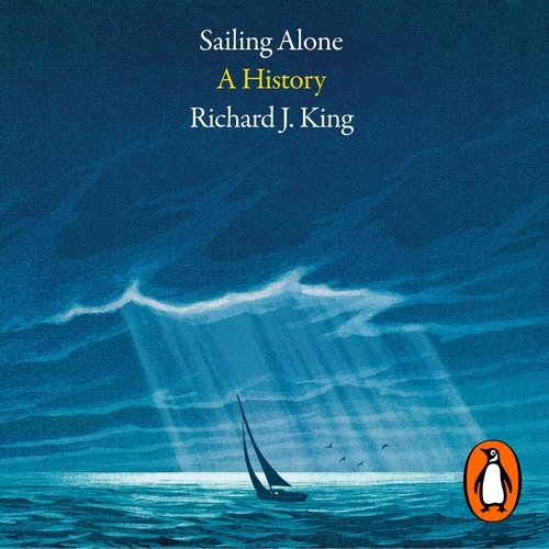 Book cover of Sailing Alone by Richard J. King