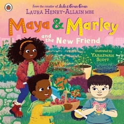 Book cover of Maya & Marley and the New Friend by Laura Henry-Allain MBE