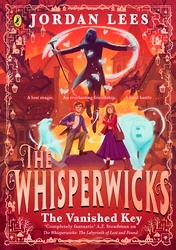Book cover of Whisperwicks: The Vanished Key by Jordan Lees