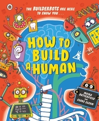 Book cover of How to Build A Human by Moira Butterfield