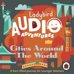 Book cover of Ladybird Audio Adventures: Cities around the World by Ladybird