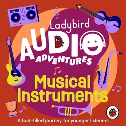 Book cover of Ladybird Audio Adventures: Musical Instruments by Ladybird