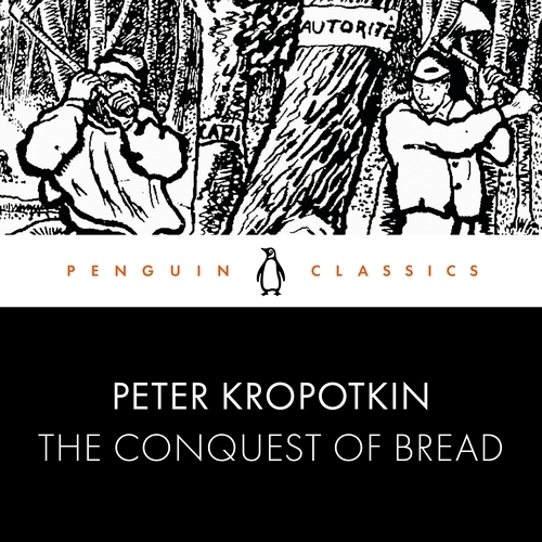Book cover of The Conquest of Bread by Peter Kropotkin