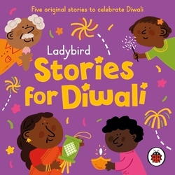 Book cover of Ladybird Stories for Diwali by Ladybird