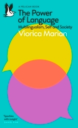 Book cover of The Power of Language by Viorica Marian
