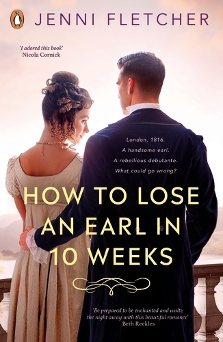 Book cover of How to Lose an Earl in Ten Weeks by Jenni Fletcher