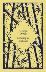 Book cover of Shooting an Elephant by George Orwell