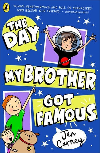 Book cover of The Day My Brother Got Famous by Jen Carney