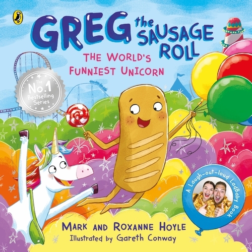 Book cover of Greg the Sausage Roll: The World’s Funniest Unicorn by Mark Hoyle, Roxanne Hoyle