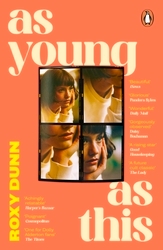 Book cover of As Young as This by Roxy Dunn