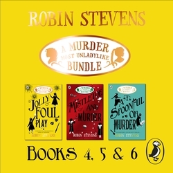 Book cover of A Murder Most Unladylike Bundle: Books 4, 5 and 6 by Robin Stevens