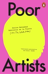Book cover of Poor Artists by The White Pube, Gabrielle de la Puente, Zarina Muhammad