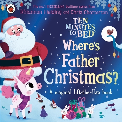 Book cover of Ten Minutes to Bed: Where's Father Christmas? by Rhiannon Fielding