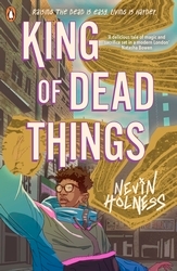 Book cover of King of Dead Things by Nevin Holness