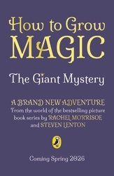 Book cover of How to Grow Magic: The Giant Mystery by Rachel Morrisroe