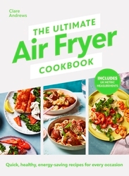 Book cover of The Ultimate Air Fryer Cookbook by Clare Andrews, Air Fryer UK