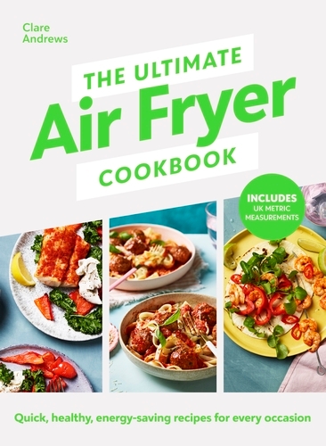 Book cover of The Ultimate Air Fryer Cookbook by Clare Andrews, Air Fryer UK