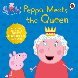 Book cover of Peppa Pig: Peppa Meets the Queen by Peppa Pig