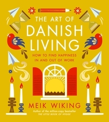 Book cover of The Art of Danish Living by Meik Wiking