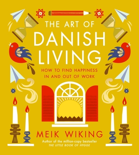 Book cover of The Art of Danish Living by Meik Wiking
