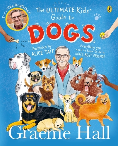 Book cover of The Ultimate Kids’ Guide to Dogs by Graeme Hall