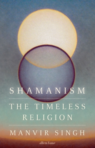 Book cover of Shamanism by Manvir Singh