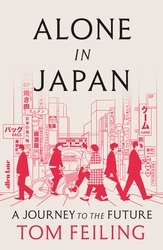 Book cover of Alone in Japan by Tom Feiling